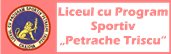 Liceul cu program sportiv "Petrache Triscu" Liceul cu program sportiv "Petrache Triscu"